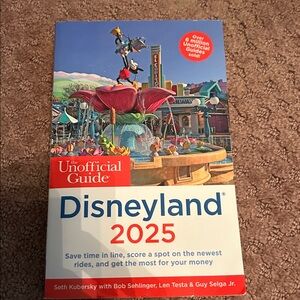 Disneyland 2025 the Unofficial Guide